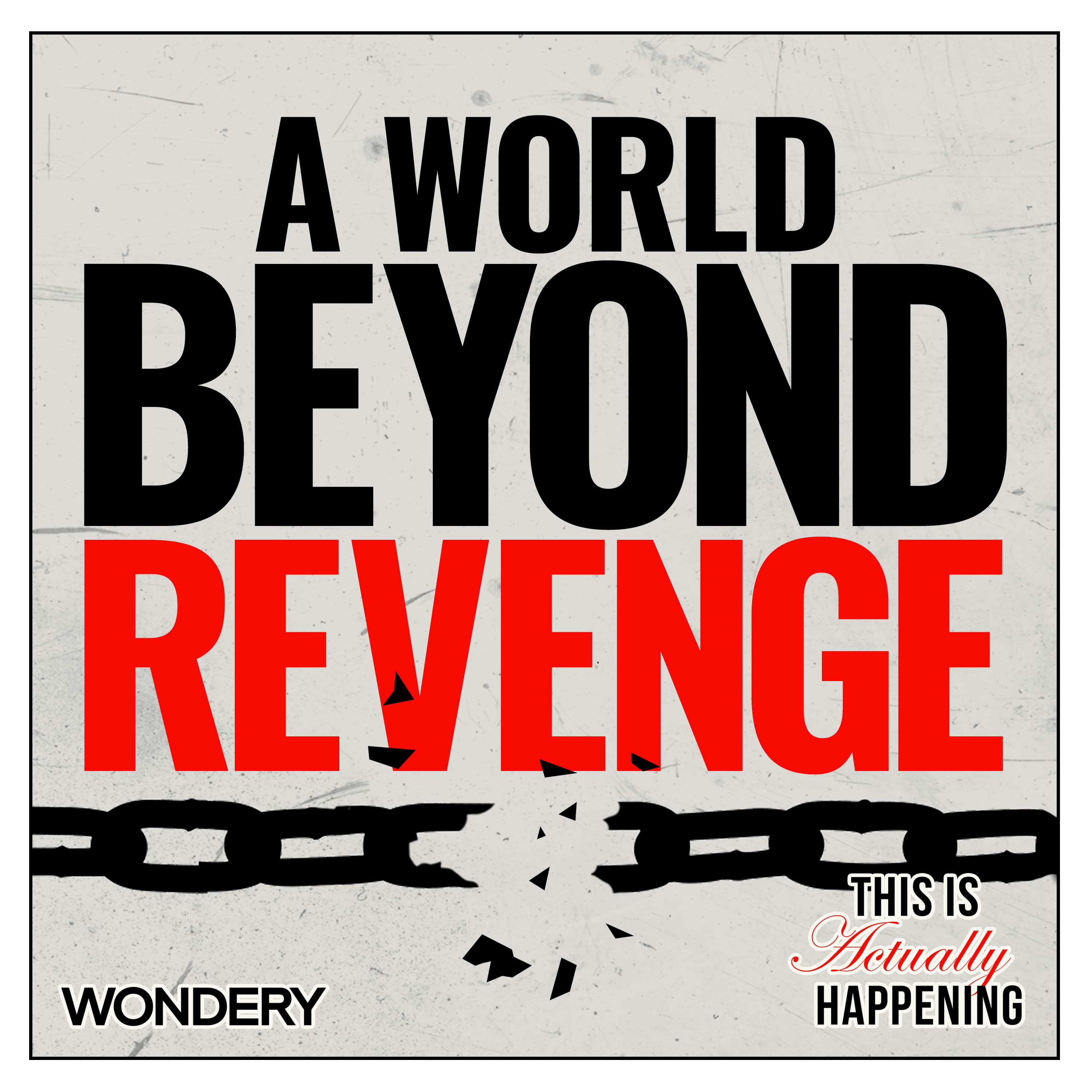 352: A World Beyond Revenge: What if they got the wrong guy?