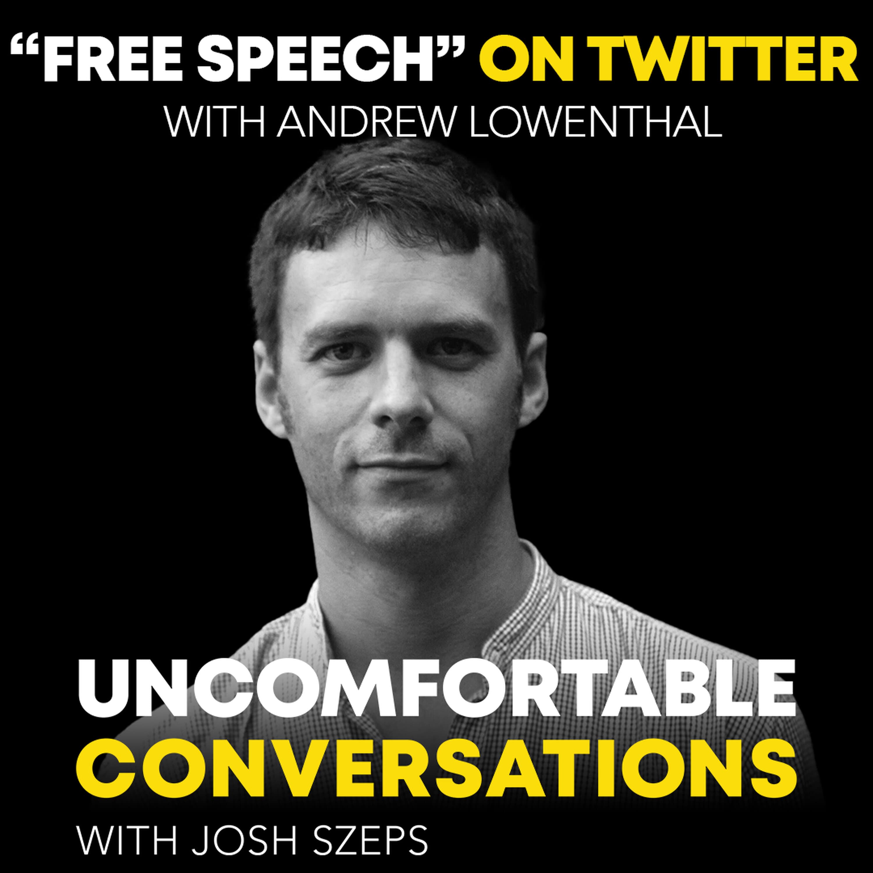 PREMIUM: "Free Speech" On Twitter with Andrew Lowenthal